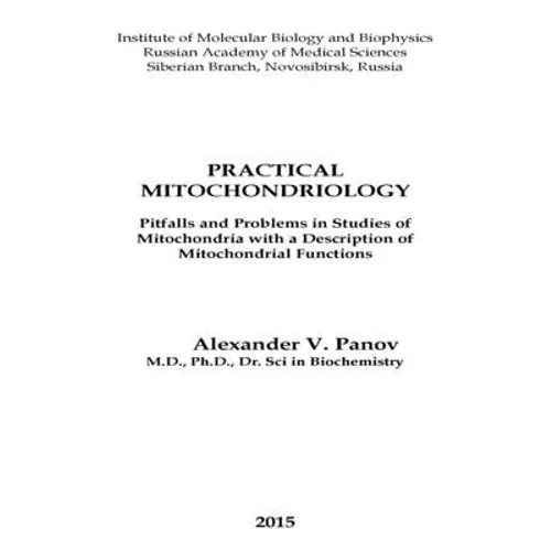 Practical Mitochondriology: Pitfalls and Problems in Studies of Mitochondrial Functions - Paperback