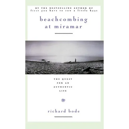 Beachcombing at Miramar: The Quest for an Authentic Life - Hardcover