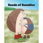 Seeds of Sunshine - Paperback