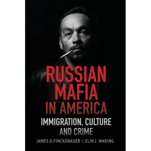 Russian Mafia in America: Immigration, Culture and Crimes - Paperback