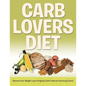Carb Lovers Diet: Record Your Weight Loss Progress (with Calorie Counting Chart) - Paperback
