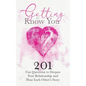Getting to Know You: 201 Fun Questions to Deepen Your Relationship and Hear Each Other's Story - Hardcover