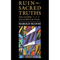 The Charles Eliot Norton Lectures, Ruin the Sacred Truths: Poetry and Belief from the Bible to the Present - Paperback