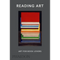 Reading Art: Art for Book Lovers - Hardcover
