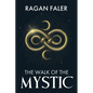 The Walk of the Mystic - Paperback