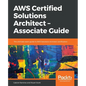 AWS Certified Solutions Architect -Associate Guide - Paperback