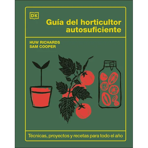 Guía del Horticultor Autosuficiente (the Self-Sufficient Garden) - Hardcover