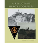 A Reluctant Hero's Footsteps - Paperback