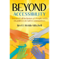 Beyond Accessibility: Toward Full Inclusion of People with Disabilities in Faith Communities - Paperback