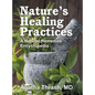 Nature's Healing Practices: A Natural Remedies Encyclopedia - Hardcover