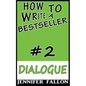 How to Write a Bestseller: Dialogue - Paperback