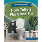 How Toilets Flush and Fill - Library Binding