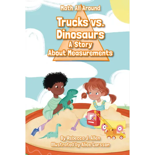 Trucks Versus Dinosaurs: A Story about Measurements - Paperback