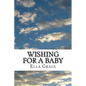 Wishing for a Baby: From Infertility to Natural Pregnancy after Age 40 - Paperback