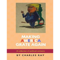 Making America Grate Again: A collection of political cartoons - Paperback