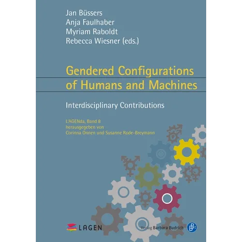 Gendered Configurations of Humans and Machines: Interdisciplinary Contributions - Paperback
