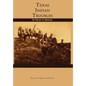 Texas Indian Troubles - Hardcover