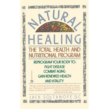 Natural Healing: The Total Health and Nutritional Program - Paperback