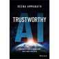 Trustworthy AI: A Business Guide for Navigating Trust and Ethics in AI - Hardcover
