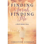 Finding Sarah, Finding Me: A Birth Mother's Story - Paperback
