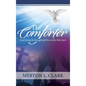 The Comforter: Experiencing the Strength and Power of the Holy Spirit - Hardcover