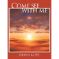 Come See with Me - Hardcover
