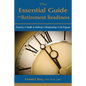 The Essential Guide to Retirement Readiness: Finances, Health & Wellness, Relationships, Life Purpose - Paperback