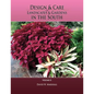 Design & Care of Landscapes & Gardens in the South, Volume 2 - Paperback