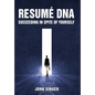Resume DNA: Succeeding in Spite of Yourself - Hardcover