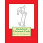 Dachshund Christmas Cards: Do It Yourself - Paperback