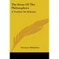 The Stone Of The Philosophers: A Treatise On Alchemy - Paperback