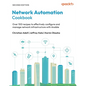 Network Automation Cookbook - Second Edition: Over 100 recipes to effectively configure and manage network infrastructure with Ansible - Paperback