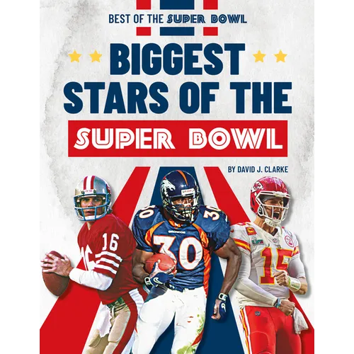 Biggest Stars of the Super Bowl - Library Binding