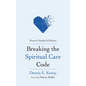 Breaking the Spiritual Care Code: Toward a Standard of Practice - Hardcover
