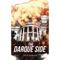 The Darque Side - Hardcover