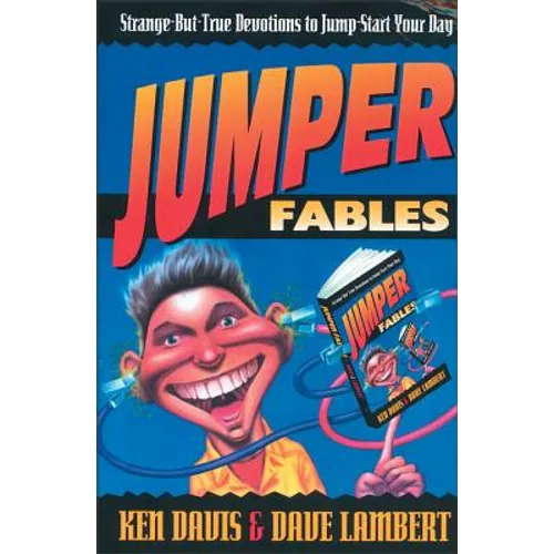 Jumper Fables: Strange-But-True Devotions to Jump-Start Your Faith - Paperback