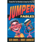 Jumper Fables: Strange-But-True Devotions to Jump-Start Your Faith - Paperback