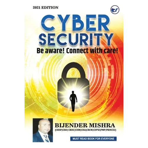 Cyber Security: Be aware! Connect with care! - Paperback