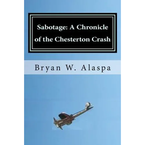 Sabotage: A Chronicle of the Chesterton Crash - Paperback