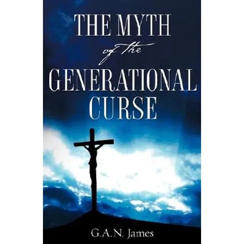 The Myth of the Generational Curse - Paperback