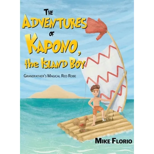 The Adventures of Kapono, the Island Boy - Hardcover