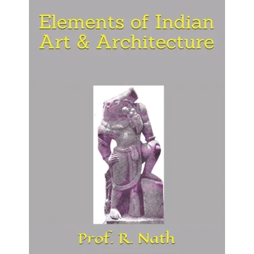 Elements of Indian Art & Architecture - Paperback