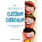 Mommy's Classroom Curriculum: 10 Month Homeschool Plan for Preschoolers - Paperback