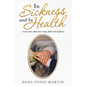 In Sickness and in Health: A True Story About Love, Hope, Faith and Vigilance - Paperback