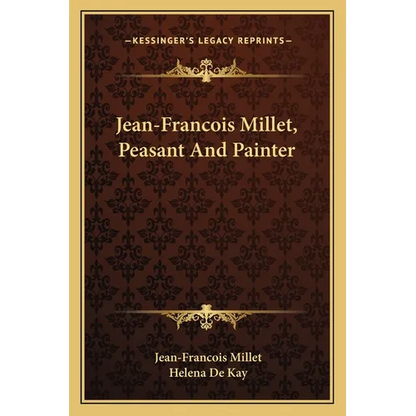 Jean-Francois Millet, Peasant And Painter - Paperback