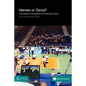Heroes or Zeros? the Media's Perceptions of Paralympic Sport - Paperback