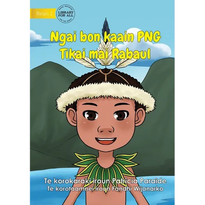 I Am PNG: Tikai Lives in Rabaul - Ngai bon kaain PNG Tikai maii Rabaul (Te Kiribati): Tikai Lives in Rabaul - - Paperback