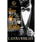 The Wife Of The Coldest Don In Atlanta - Paperback