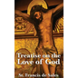 Treatise on the Love of God - Hardcover