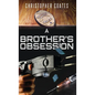 A Brother's Obsession - Hardcover